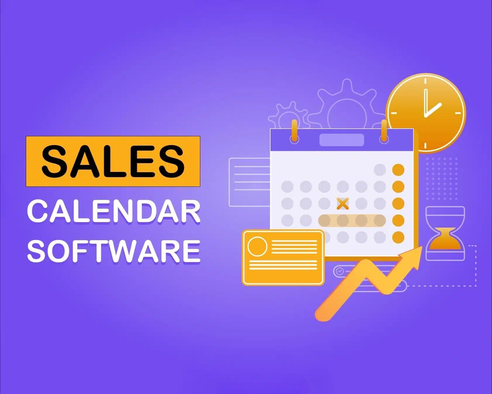 A Guide To Sales Calendar Software For Fast-Growing Sales Organizations