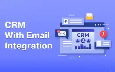 CRM With Email Integration For Seamless Sales Communication: Complete Guide