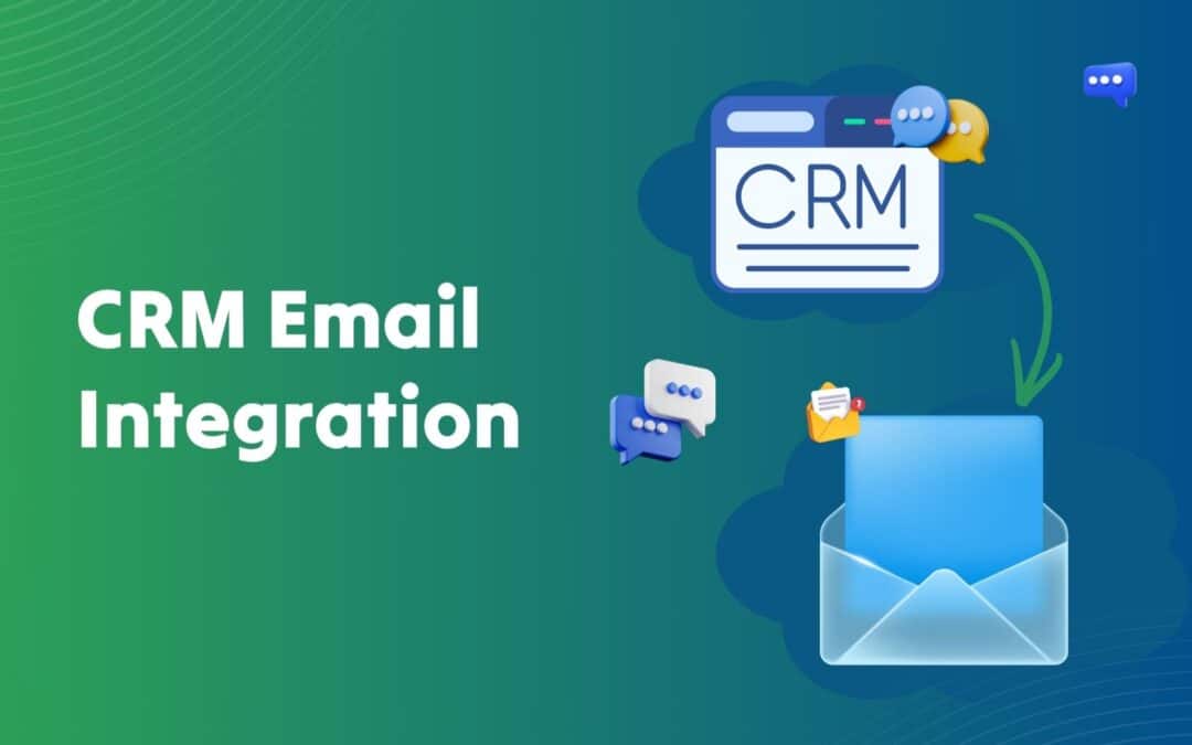 CRM Email Integration Benefits For Faster, Smarter Sales Workflows 