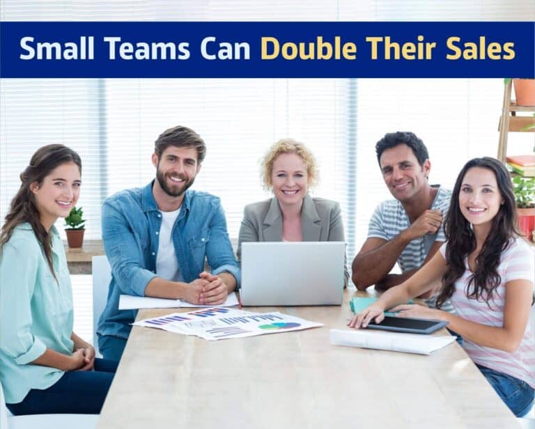 How Small Teams Can Double Their Sales Without Hiring More People