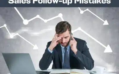 Sales Follow-Up Mistakes Every Growing Sales Team Faces