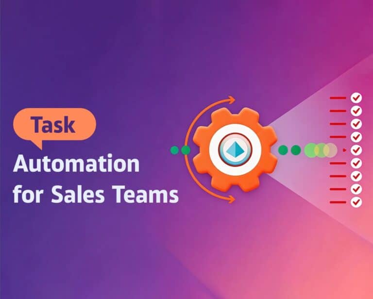 Sales Task Automation For Faster, Smarter Revenue Growth